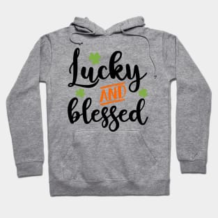 Lucky And Blessed Hoodie